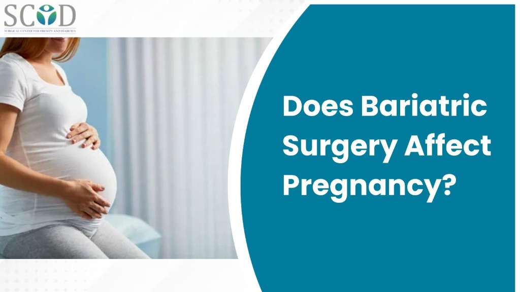 Does Bariatric Surgery Affect Pregnancy?