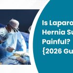 Is Laparoscopic Hernia Surgery Painful